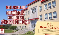 Ortaöğretim Kurumları Yönetmeliği Değişti!