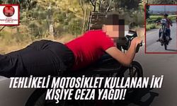 Tehlikeli Motosiklet Kullanan İki Kişiye Ceza Yağdı!