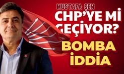 Mustafa Şen CHP’ye mi Geçiyor?