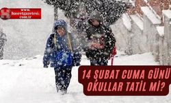 14 Şubat 2025 Cuma Günü Okullar Tatil mi, Hangi iller tatil, hangi ilçeler tatil, sevgililer günü resmi tatil mi?