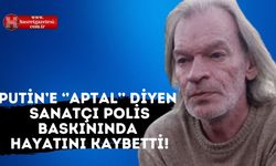 Putin'e Aptal diyen Sanatçı Polis Baskınında Hayatını Kaybetti!