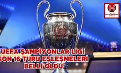 UEFA Şampiyonlar Ligi Son 16 Turu Eşleşmeleri Belli Oldu