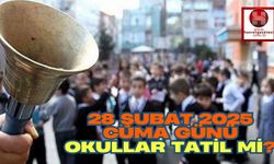 28 Şubat 2025 Cuma Günü Okullar Tatil Mi, Hangi İl ve İlçelerde Okullar Tatil, 28 Şubat Ne Günü?