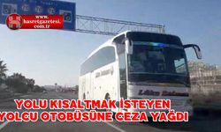 Yolu Kısaltmak İsteyen Yolcu Otobüsüne Ceza Yağdı