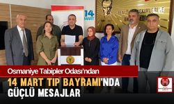 Osmaniye Tabipler Odası’ndan 14 Mart Tıp Bayramı’nda Güçlü Mesajlar