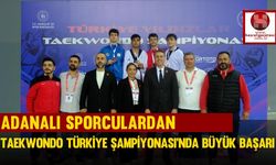 Adanalı sporculardan Taekwondo Türkiye Şampiyonası'nda büyük başarı