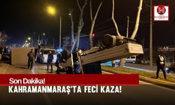 Kahramanmaraş'ta Bir Araç Takla Attı!