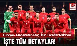 Türkiye - Macaristan Maçı İçin Taraftarlara Önemli Bilgilendirme