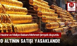 O Altının Satışı Yasaklandı!