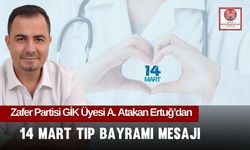 Zafer Partisi GİK Üyesi A. Atakan Ertuğ’dan 14 Mart Tıp Bayramı Mesajı