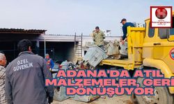 Adana'da Atıl Malzemeler, Geri Dönüşüyor