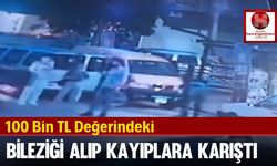 100 Bin TL Değerindeki Bileziği Alıp Kayıplara Karıştı