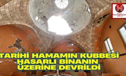 Tarihi Hamamın Kubbesi Hasarlı Binanın Üzerine Devrildi