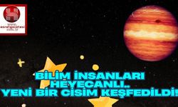 Bilim İnsanları Heyecanlı.. Yeni Bir Nesne Keşfedildi!