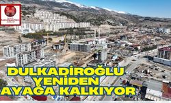 Dulkadiroğlu Yeniden Ayağa Kalkıyor