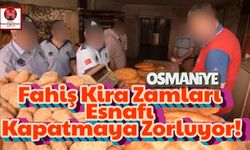 Osmaniye'de Kira Zamları %500’e Ulaştı!