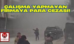 Çalışma Yapmayan Firmaya Para Cezası!