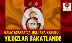 Galatasaray'da Milli Ara Kabusu, Yıldızlar Sakatlandı!