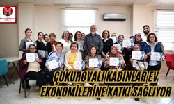 Çukurovalı Kadınlar Ev Ekonomilerine Katkı Sağlıyor