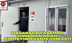 Mağarada Yaşamını Sürdüren Adam Konteyner Kente Yerleşti