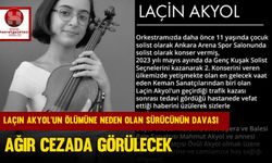 Laçin Akyol'un Ölümüne Neden Olan Sürücünün Davası Ağır Cezada Görülecek