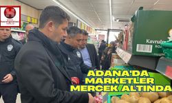 Adana'da Marketler Mercek Altında