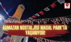 Osmaniye'de Ramazan Hatıraları Canlanıyor!