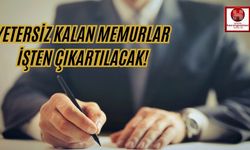 Yetersiz Görülen Memurlar İşten Çıkartılacak!