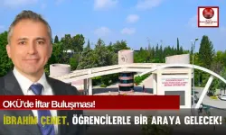 İbrahim Çenet, OKÜ Öğrencileriyle İftar Programında Buluşacak!