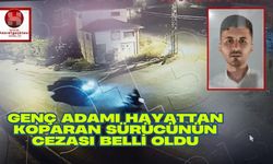 Genç Adamı Hayattan Koparan Sürücünün Cezası Belli Oldu