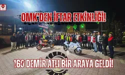 OMK'den Ramazan Buluşması! 160 Motorcu Bir Araya Geldi!