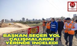 Başkan Seçer Yol Çalışmalarını Yerinde İnceledi