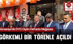 Osmaniye'de DYG Giyim DeFacto Mağazası Görkemli Bir Törenle Açıldı