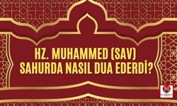 Hz. Muhammed (sav)'in Sahurda Okuduğu Dua!