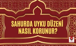 Sahurda Nasıl Uyanık Kalınır?