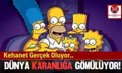 Simpsonlar'ın Kehaneti Gerçek Oluyor.. Dünya Karanlığa Gömülüyor!