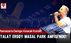 Ramazan'ın Büyülü Atmosferinde Talat Ersoy Konseri!