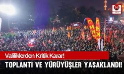 21-25 Mart'ta Toplantı ve Yürüyüşler Yasaklandı!