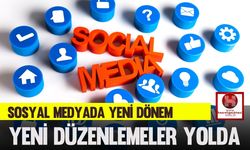 Sosyal Medyada Yeni Dönem, Yeni Düzenlemeler Kapıda