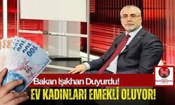 Ev Kadınlarına Emeklilik Müjdesi! 2028'i Beklemeyecekler!