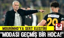 Mourinho'ya Sert Eleştiri: "Modası Geçmiş Bir Hoca!"