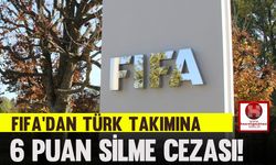 Fifa'dan Türk Takımına, 6 Puan Silme Cezası!
