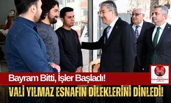 Vali Yılmaz’dan Esnafa Moral Ziyareti!