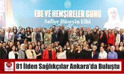 81 İlden Sağlıkçılar Ankara’da Buluştu