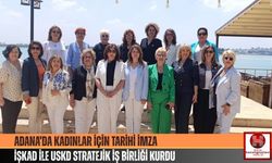 Adana’da Kadınlar İçin Tarihi İmza