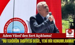 Adem Yücel'den PKK'ya Sert Tepki! " Yeni Bir Oyun!"