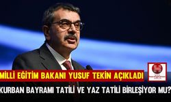 Milli Eğitim Bakanı Yusuf Tekin Açıkladı, Kurban Bayramı Tatili Ve Yaz Tatili Birleşiyor Mu?