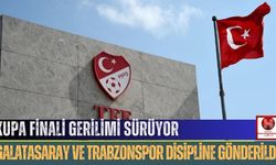 Kupa Finali Gerilimi Sürüyor: Galatasaray ve Trabzonspor Disipline Gönderildi