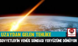 Uzaydan Gelen Tehlike, Sovyetler’in Venüs Sondası Yeryüzüne Dönüyor