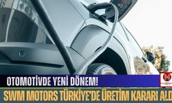 Otomotivde Yeni Dönem, SWM Motors Türkiye’de Üretim Kararı Aldı